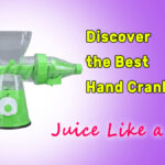 best hand crank juicer